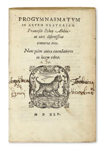 SYLVIUS, FRANCISCUS [i. e., DUBOIS, FRANÇOIS]. Progymnasmatum in artem oratoriam . . . centuriae tres.  1545